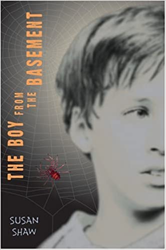 Boy from the Basement. Book Cover. Susan Shaw. Boy. Close Up. Spider Web. Spider.